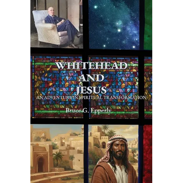 Whitehead and Jesus: An Adventure in Spiritual Transformation