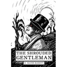 The Shrouded Gentleman