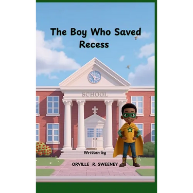 The Boy Who Saved Recess