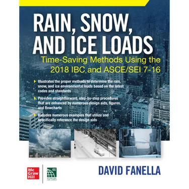 Rain, Snow, and Ice Loads: Time-Saving Methods Using the 2018 IBC and Asce/SEI 7-16