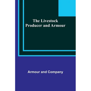 The Livestock Producer and Armour