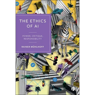 The Ethics of AI: Power, Critique, Responsibility
