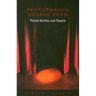 Performance Degree Zero: Roland Barthes and Theatre