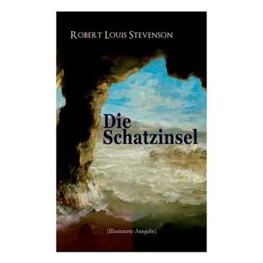 Die Schatzinsel (Illustrierte Ausgabe)