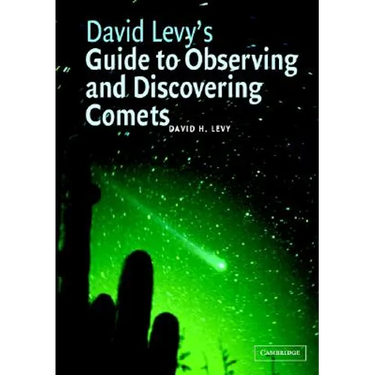 David Levy's Guide to Observing and Discovering Comets
