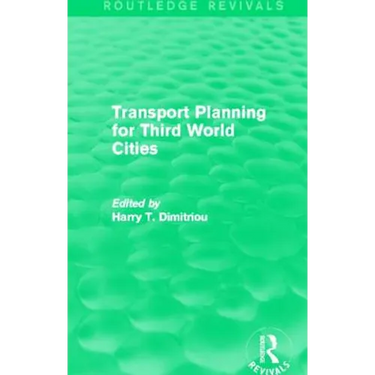 Transport Planning for Third World Cities (Routledge Revivals)