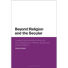 Beyond Religion and the Secular: Creative Spiritual Movements and Their Relevance to Political, Social and Cultural Reform