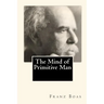 The Mind of Primitive Man