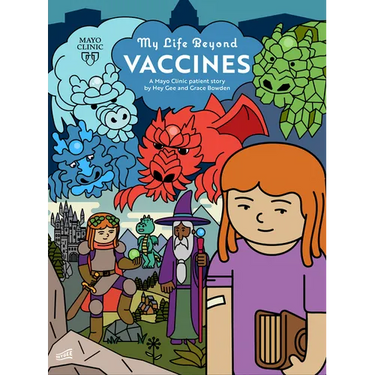 My Life Beyond Vaccines: A Mayo Clinic Patient Story