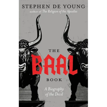 The Baal Book: A Biography of the Devil