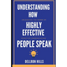 Understanding how Highly Effective People Speak: Unleashing the Power of Effective Communication