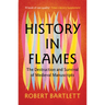 History in Flames: The Destruction and Survival of Medieval Manuscripts