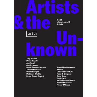 Artists & the Unknown: Art21 Interviews with Artists