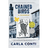 Chained Birds: A Crimemoir