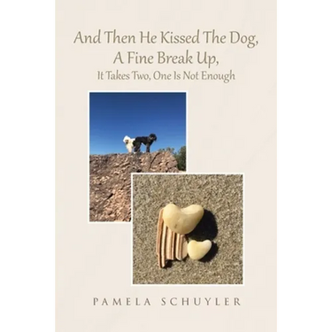 And Then He Kissed The Dog, A Fine Break Up, It Takes Two, One Is Not Enough