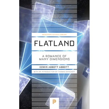 Flatland: A Romance of Many Dimensions
