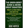The Green Beret Guide to Seven Great Disasters: What Caused Them and How We Prevent Future Ones