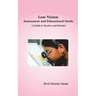 Low Vision: Assessment and Educational Needs: A Guide to Teachers and Parents