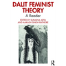 Dalit Feminist Theory: A Reader