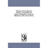 The Bases of the Temperance Reform: An Exposition and Appeal. With Replies to Numerous Objections. by Rev. Dawson Burns.
