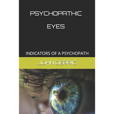 Psychopathic Eyes: Indicators of a Psychopath