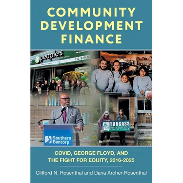 Community Development Finance: COVID, George Floyd, and the Fight for Equity, 2016-2025