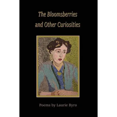 Bloomsberries and Other Curiosities