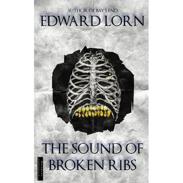 The Sound of Broken Ribs