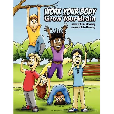Work Your Body, Grow Your Brain