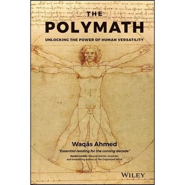 The Polymath: Unlocking the Power of Human Versatility