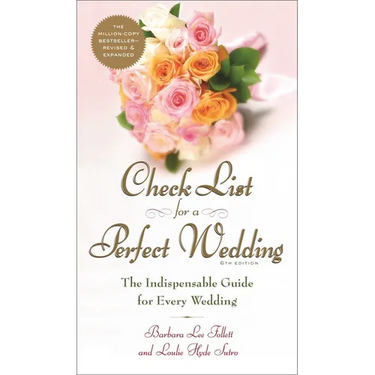 Check List for a Perfect Wedding, 6th Edition: The Indispensible Guide for Every Wedding