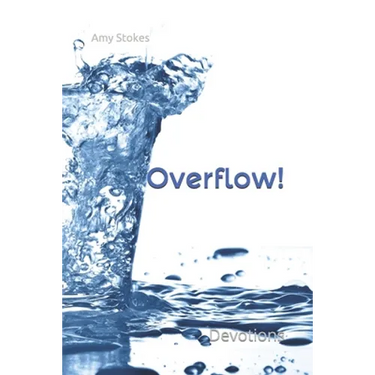 Overflow!: Family Devotions