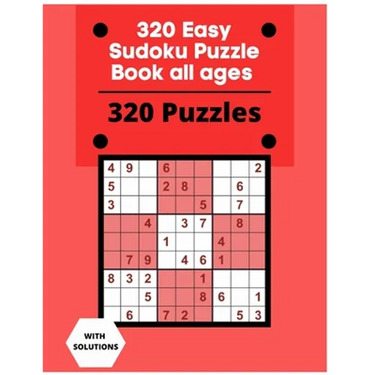 320 Easy Sudoku Puzzle Book all ages: Sudoku Puzzle Book With 320 Easy Sudoku Puzzles For Adults, Kids, Teens, Seniors. Boost Your Brainpower- 4 puzzl