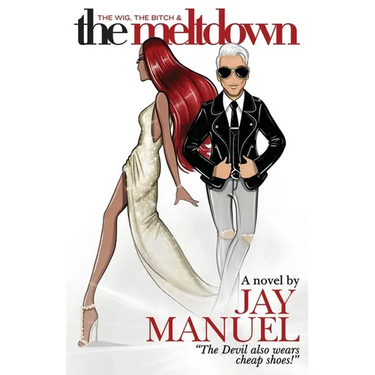 The Wig, The Bitch & The Meltdown