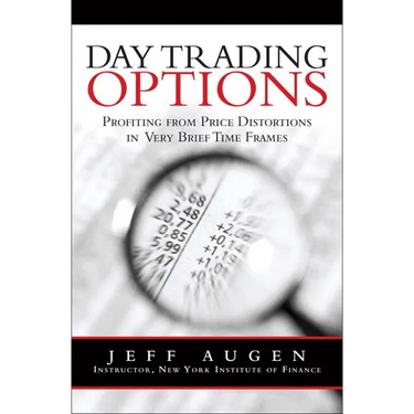 Day Trading Options: Profiting from Price Distortions in Very Brief Time Frames