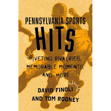 Pennsylvania Sports Hits: Riveting Rivalries, Memorable Moments, and More