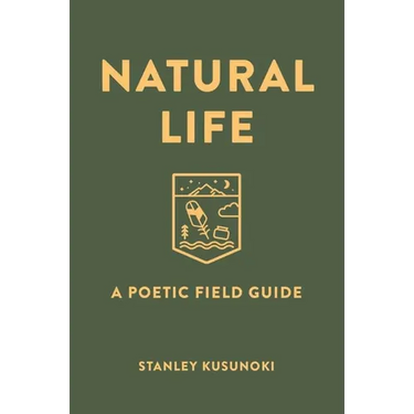 Natural Life: A Poetic Field Guide