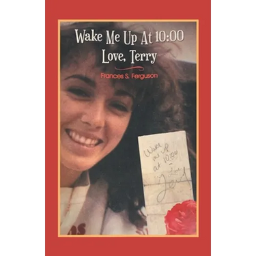 Wake Me up at 10: 00 Love, Terry