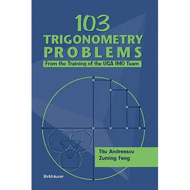 103 Trigonometry Problems: From the Training of the USA Imo Team