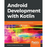 Android Development with Kotlin: Enhance your skills for Android development using Kotlin