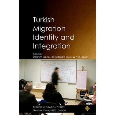 Turkish Migration, Identity and Integration