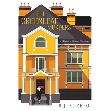 The Greenleaf Murders: A Historic Homes Mystery