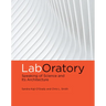LabOratory: Speaking of Science and Its Architecture
