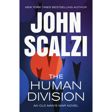 The Human Division: An Old Man's War Novel