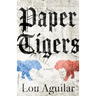 Paper Tigers