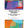 Taiwan's COVID-19 Experience: Governance, Governmentality, and the Global Pandemic