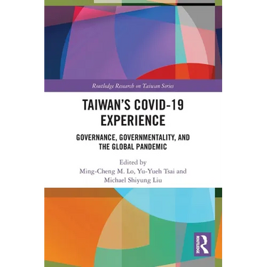 Taiwan's COVID-19 Experience: Governance, Governmentality, and the Global Pandemic