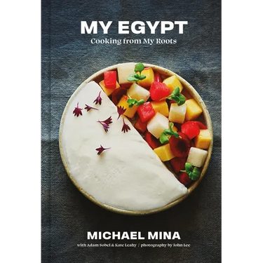 My Egypt: Cooking from My Roots (a Cookbook)