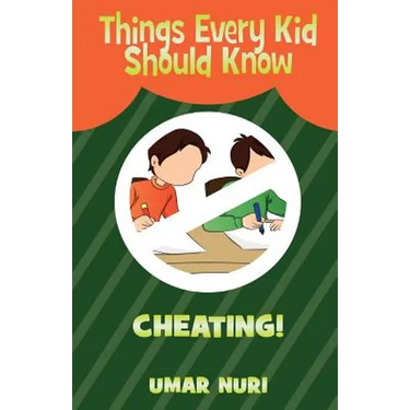 Things Every Kid Should Know CHEATING