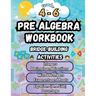 Summer Math Pre Algebra Workbook Grade 4-6 Bridge Building Activities: 4th to 6th Grade Summer Pre Algebra Essential Skills Practice Worksheets